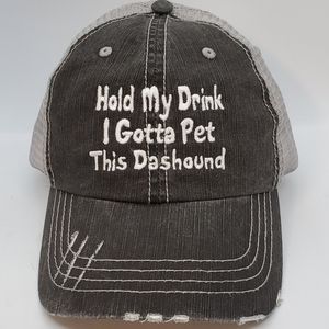 Women hat, Hold My Drink I Gotts Pet This dashound